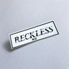 Reckless