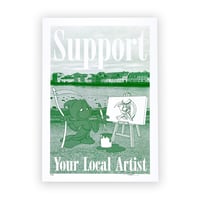 Image 2 of SUPPORT YOUR LOCAL ARTIST PRINT