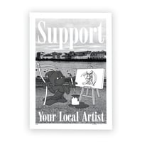 Image 3 of SUPPORT YOUR LOCAL ARTIST PRINT