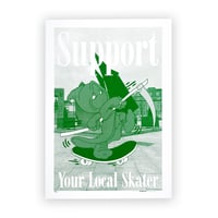 Image 2 of SUPPORT YOUR LOCAL SKATER PRINT