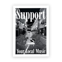 Image 3 of SUPPORT YOUR LOCAL MUSIC PRINT