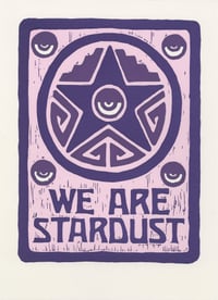 We Are Stardust (Screen Print, 2023)