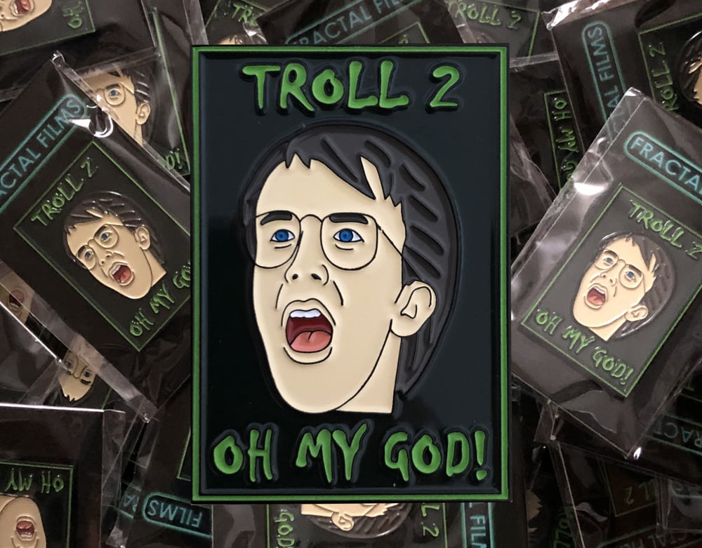 Image of LIMITED EDITION 2" “Oh My God!” Troll 2 Enamel Pin