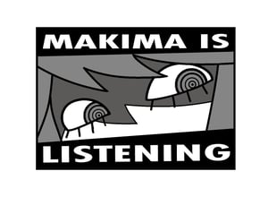 1.5" "MAKIMA is LISTENING" Enamel pin
