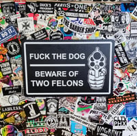 Image 1 of Two Felons "F the Dog" sign.