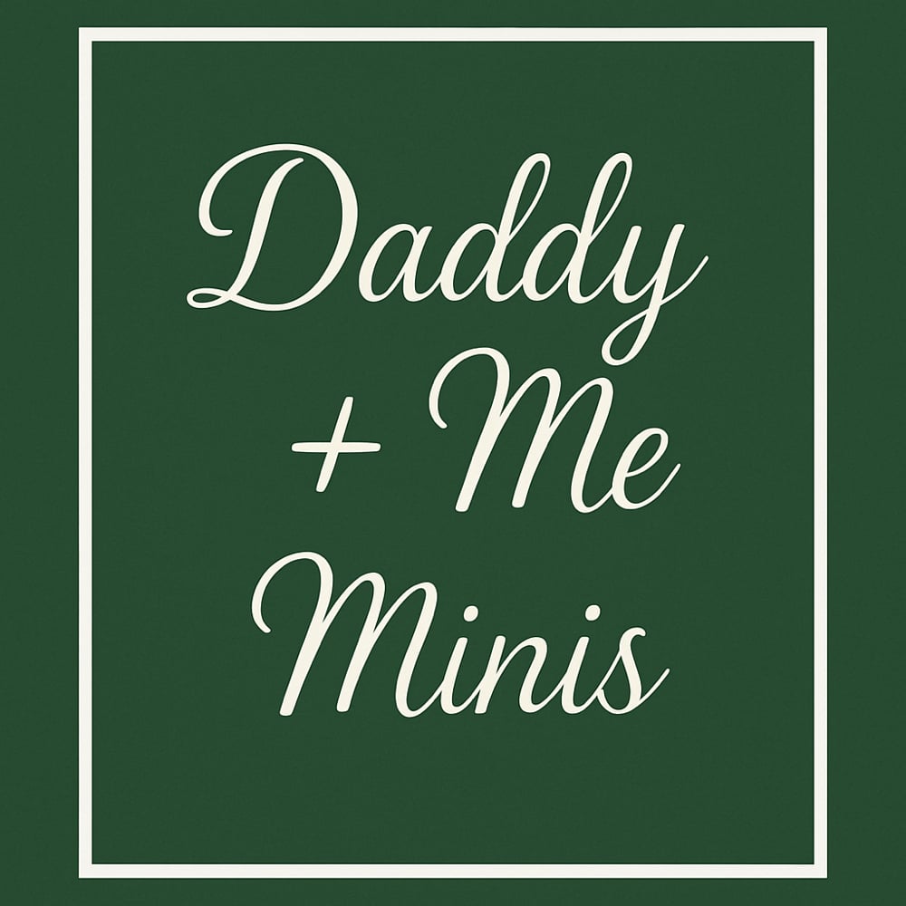 Image of Daddy + Me Minis 