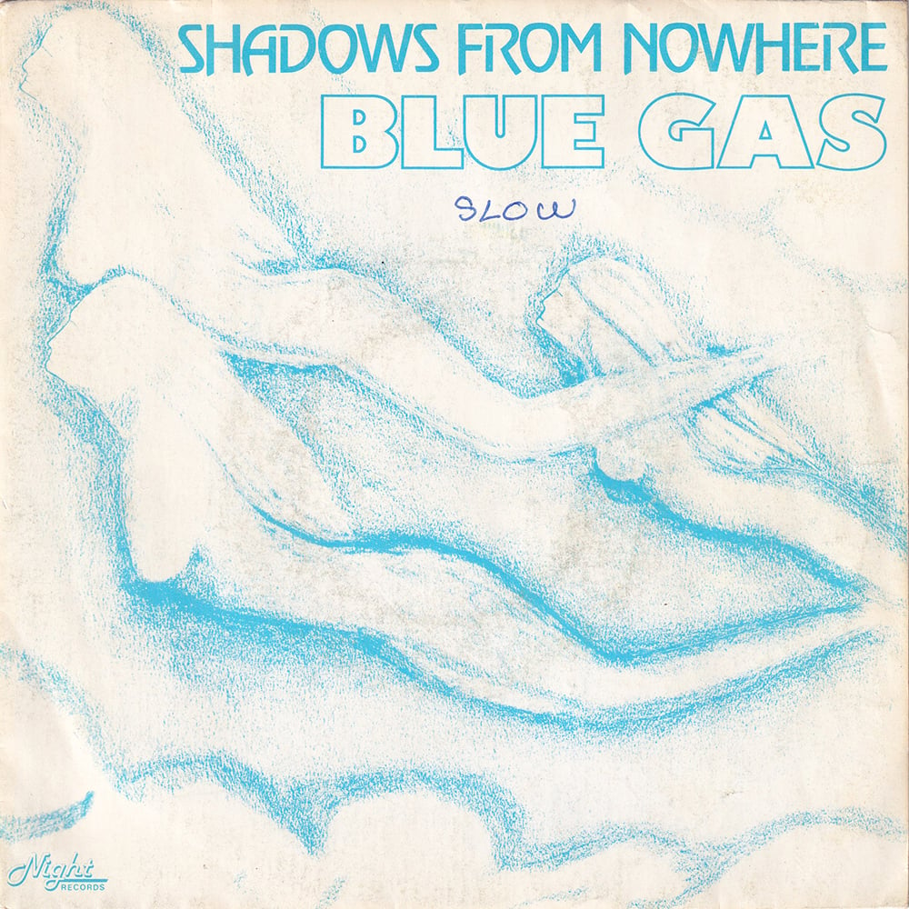 Blue Gas – Shadows From Nowhere (Night Records – 791.413 - 1983)