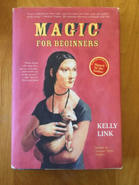 Image 1 of Kelly Link "Magic For Beginners"  Hardcover #AUTOGRAPHED FIRST EDITION#