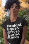 Braids & Locs & Afro & Curly & Kinky T-shirt