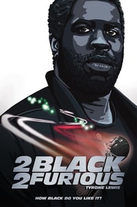 Image 1 of 2 Black 2 Furious by Tyrone Lewis