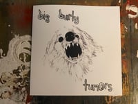 Image 1 of Big Burly - Tumors 7" (SM014)