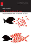 Our Trade Unions - Nigel Flanagan