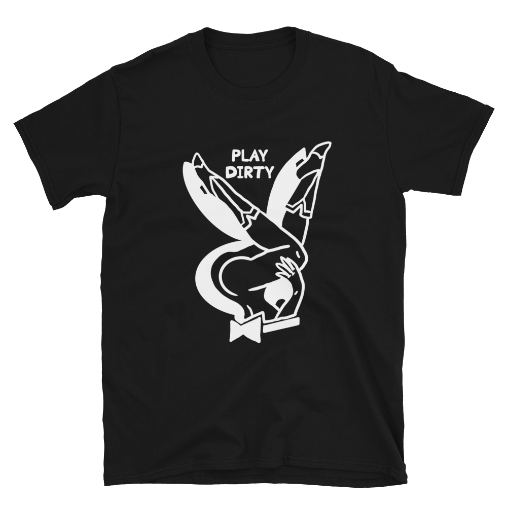 Image of Play Dirty Tshirt