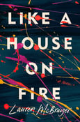 Image of Lauren McBrayer -- <em>Like a House on Fire</em> -- Inky Phoenix