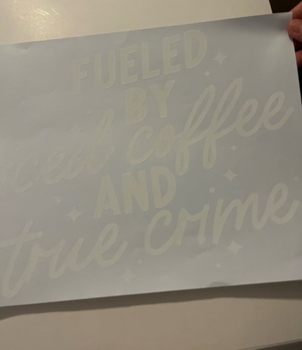 Image of Fueled By Iced Coffee & True Crime Design 