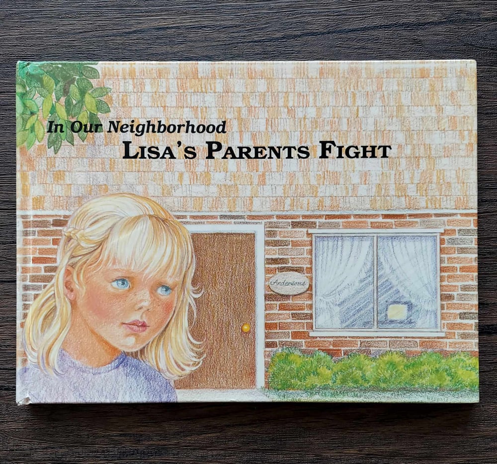 Lisa’s Parents Fight (In Our Neighborhood), by Doris Sanford & Graci Evans