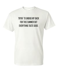 Image 2 of Unbigg My Back But Everything Taste Good T-shirt