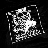 Image 1 of DR DOLITTLE 2 QUEEN? Black Unisex T-Shirt LAST ONE!