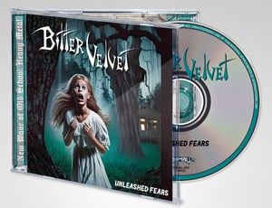 BITTER VELVET - Unleashed Fears CD