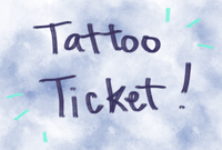Tattoo Ticket
