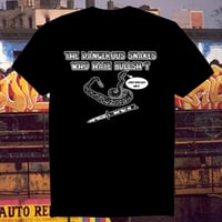 Dangerous Snakes Who Hate Bullshit Shirt in BLACK!