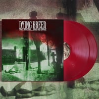 Dying Breed-Take My Soul…Give Me Grave. 2x LP Limited Red Vinyl Generation Records Exclusive.