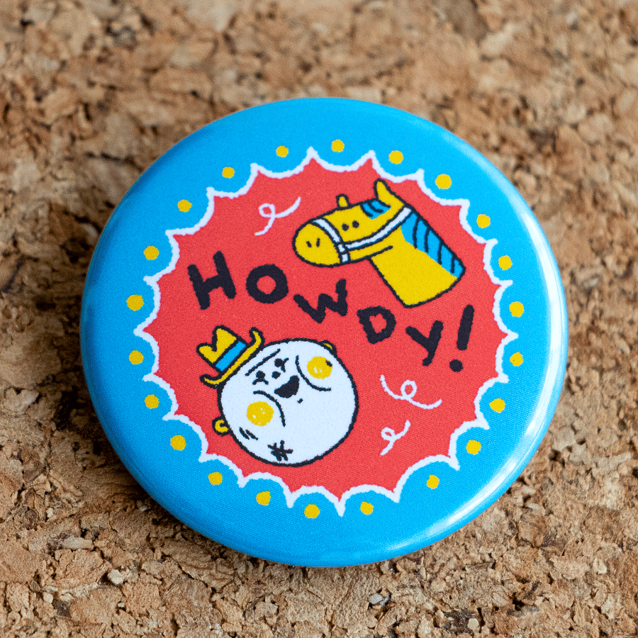 Image of Button badges (Howdy, Dead & Buried, Burned Out...)