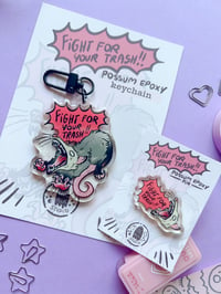Image 1 of Fight for your Trash! - Possum Acrylic Keychain and Acrylic Pin