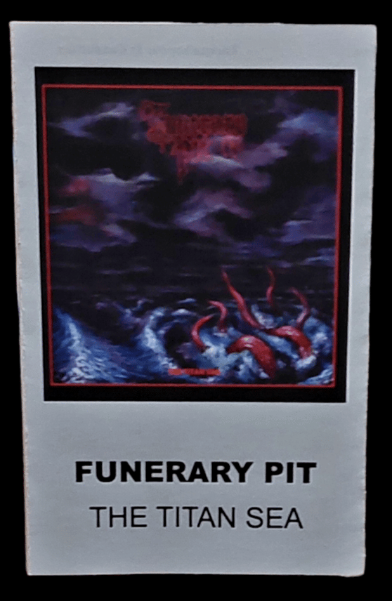 FUNERARY PIT - THE TITAN SEA (TAPE)