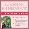 Large Format 16x20 Custom Painting