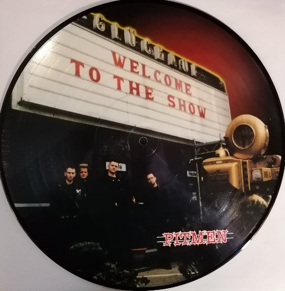 PITMEN - WELCOME TO THE SHOW (PICTURE DISC) LP