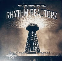 Image 1 of RHYTHM REACTORZ - Feel The Fallout Of The... (LP)