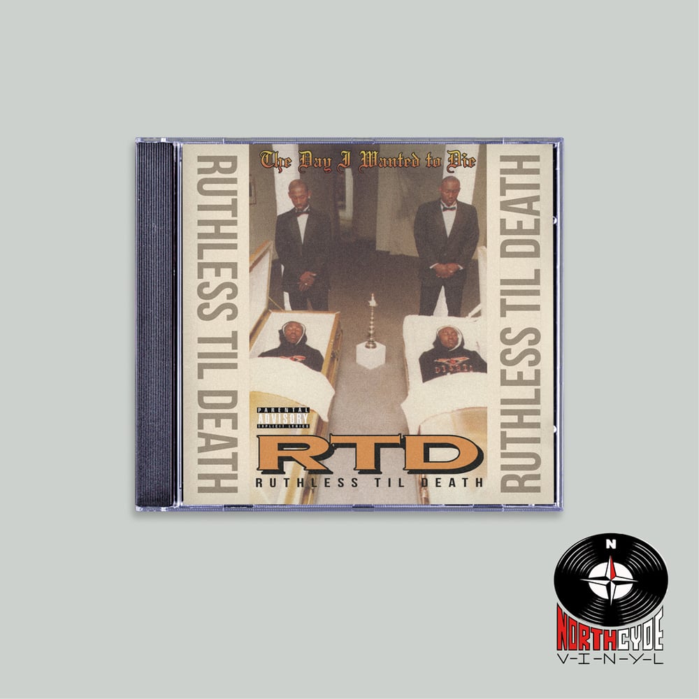 R.T.D./RTD (Ruthless Til Death): The Day I Wanted To Die: CD
