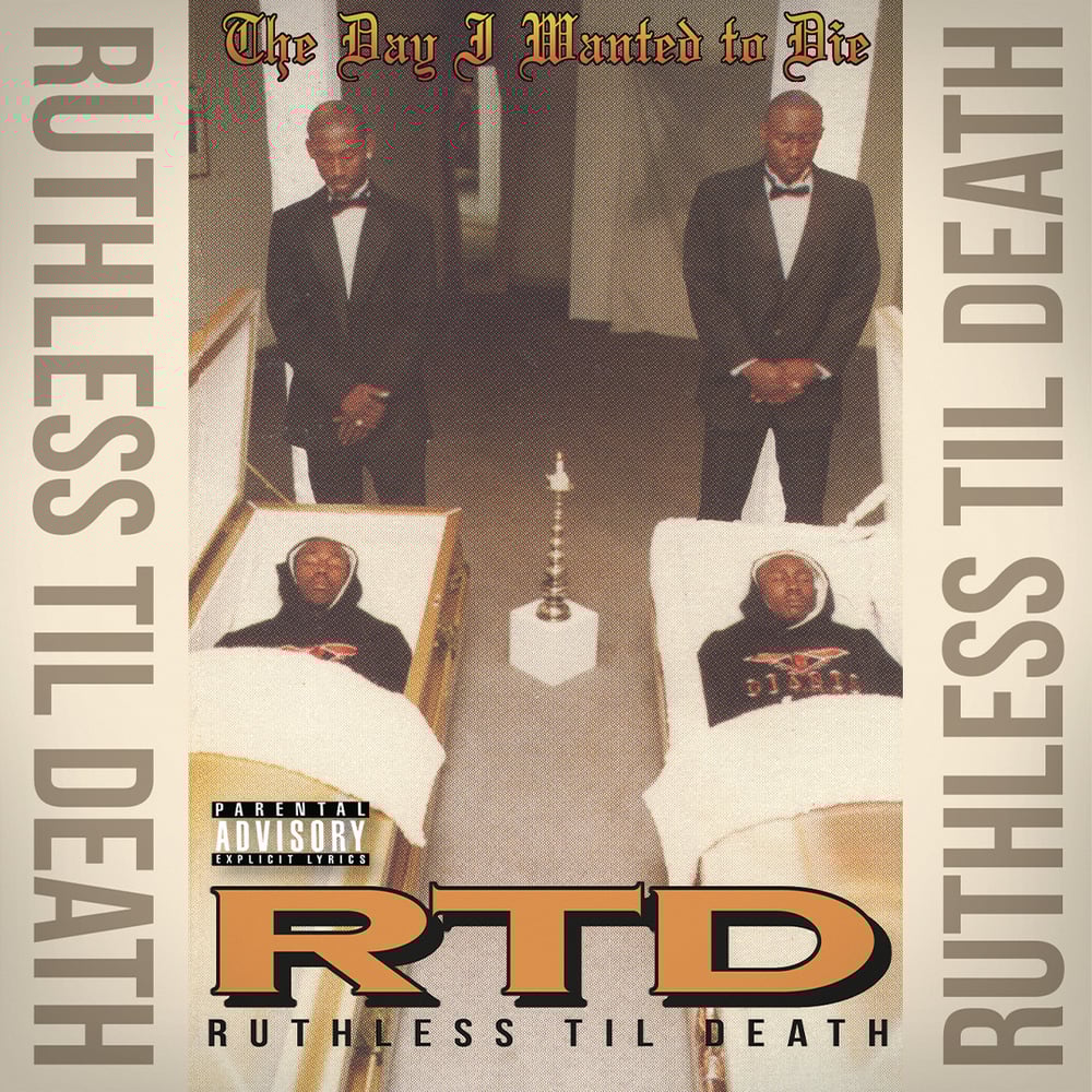 R.T.D./RTD (Ruthless Til Death): The Day I Wanted To Die: CD