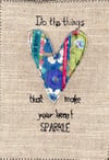 Do the things that make your heart sparkle