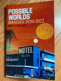 Image 1 of Zine: Possible Worlds (Images from 2020-2022) Vol. 1