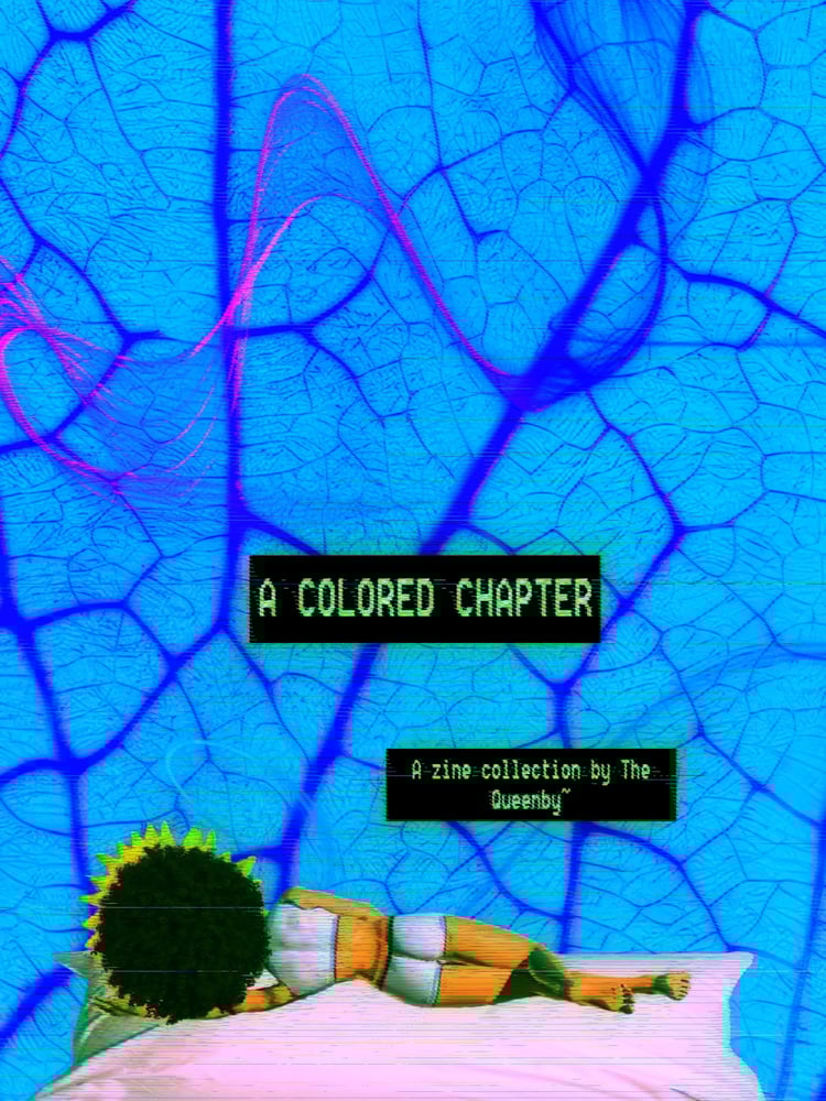 Image of A Colored Chaper: Zine Narrative series (published edition)