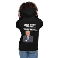 Image 1 of Jesus Is More Famous Trump Hoodie