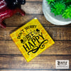 Don’t Worry Bee Happy Glass Coaster