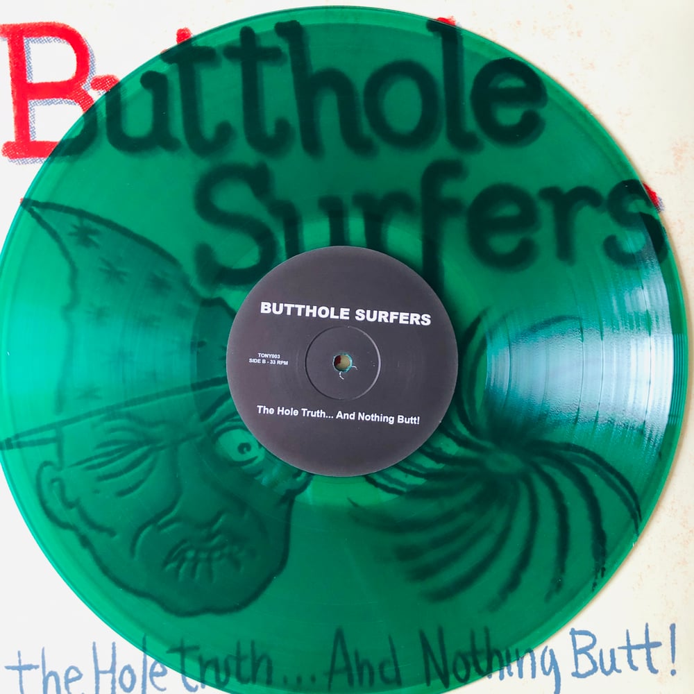 Butthole Surfers – The Hole Truth... And Nothing Butt! (GREEN) LP