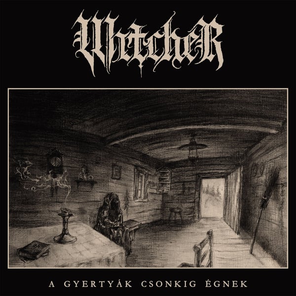 Image of WITCHER  "A Gyerty​á​k Csonkig Égnek" LP