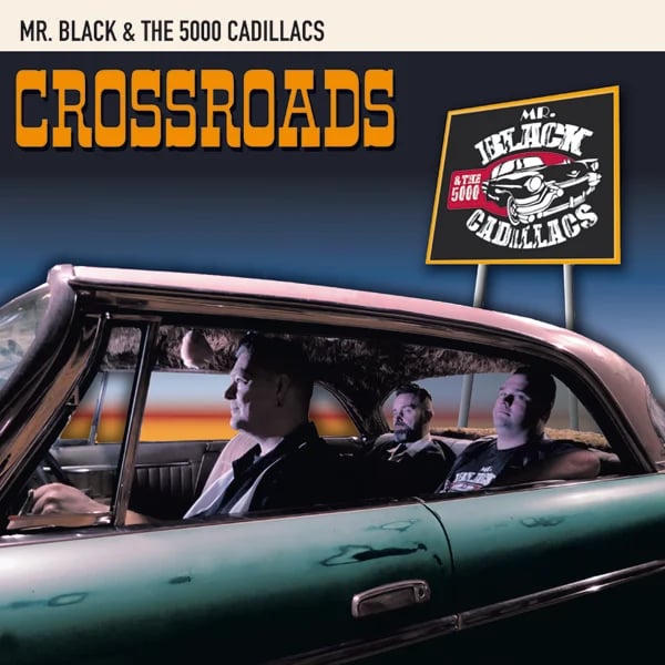 MR BLACK & THE 5000 CADILLACS - CROSSROADS (LP)