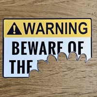 Image 1 of Beware Of The