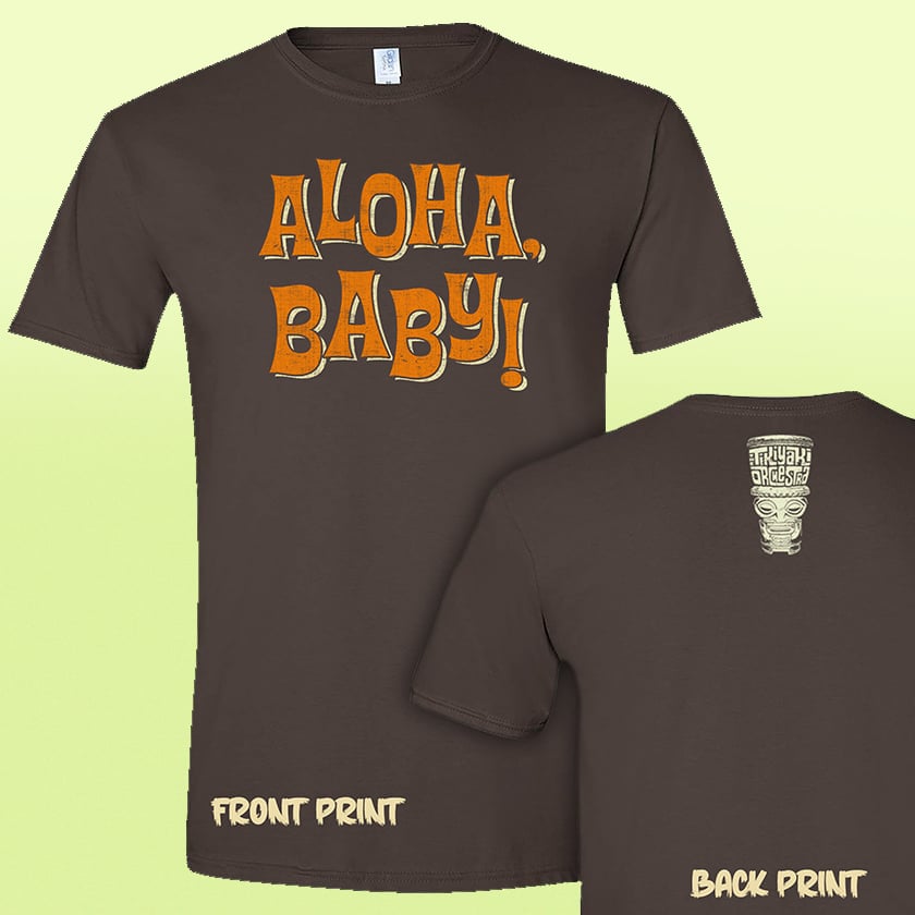 Image of Tikiyaki Orchestra - "Aloha, Baby" Unsex Brown T-shirt