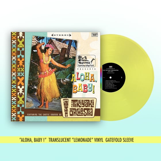 Image of Tikiyaki Orchestra - "Aloha, Baby !" Translucent Lemonade Vinyl (Second Pressing)
