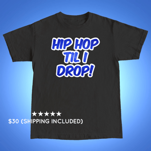 Image of Hip Hop Til I Drop!