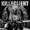 Kill The Client / Festem Split LP