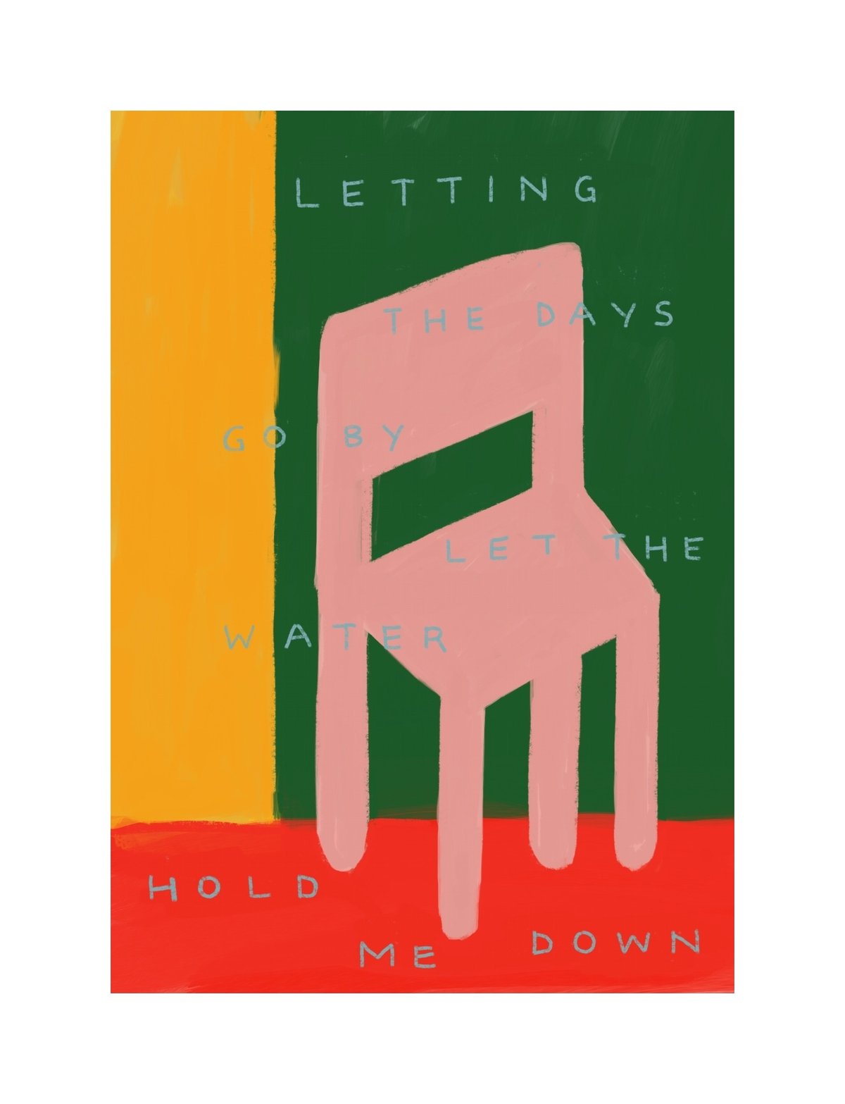 Image of LETTING THE DAYS GO BY