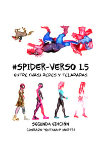 "#Spider-verso 1.5: Entre (Más) Redes y Telarañas" (Segunda Edición)