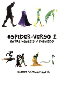 "#Spider-verso 2: Entre Némesis y Enemigos"